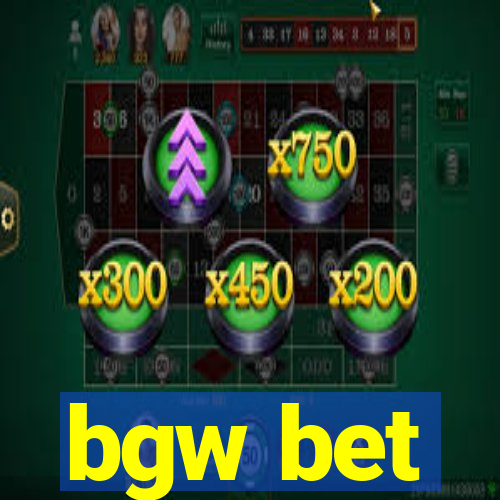 bgw bet